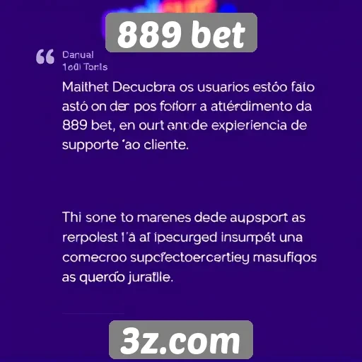 Opiniões de usuários sobre o atendimento do 889 bet